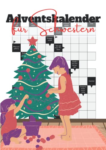 Adventskalender für Schwestern: Der Kreuzworträtsel Adventskalender 2022 für die beste Schwester der Welt Adventskalender für Schwestern: Der Kreuzworträtsel Adventskalender 2022 für die beste Schwester der Welt
