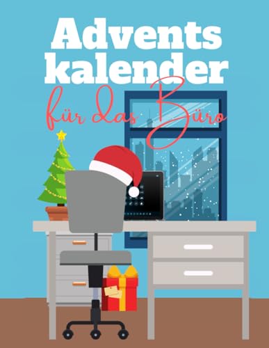 Adventskalender für das Büro: Täglich neue Herausforderungen für Mitarbeiter und Chefs | Der ideale Kollegen Weihnachtskalender für die Arbeit Adventskalender für das Büro: Täglich neue Herausforderungen für Mitarbeiter und Chefs | Der ideale Kollegen Weihnachtskalender für die Arbeit von Independently published