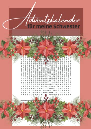 Adventskalender für meine Schwester: Ein Rätselbuch für die Adventszeit - Das Adventsgeschenk für die beste Schwester der Welt Adventskalender für meine Schwester: Ein Rätselbuch für die Adventszeit - Das Adventsgeschenk für die beste Schwester der Welt