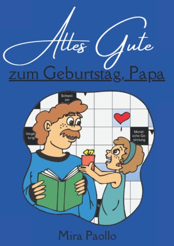 Alles Gute zum Geburtstag, Papa: Kreuzworträtsel für Erwachsene, Senioren und wahre Rätsel-Meister | Große Schrift und exotische Fragen für Tüftler | Ideales Geschenk für den besten Papa der Welt Alles Gute zum Geburtstag, Papa: Kreuzworträtsel für Erwachsene, Senioren und wahre Rätsel-Meister | Große Schrift und exotische Fragen für Tüftler | Ideales Geschenk für den besten Papa der Welt von Independently published
