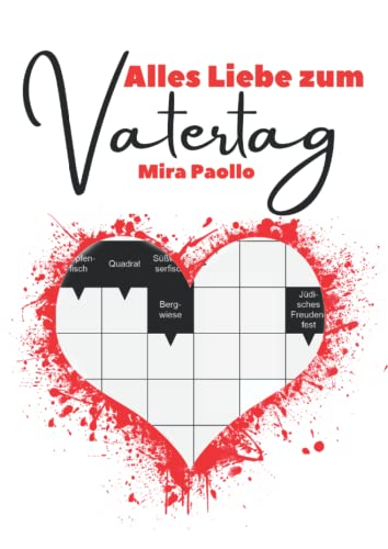 Alles Liebe zum Vatertag: Kreuzworträtsel große Schrift für Erwachsene und Senioren | Ideales Rätselbuch als Vatertagsgeschenk oder Kleinigkeit zu Papas Geburtstag Alles Liebe zum Vatertag: Kreuzworträtsel große Schrift für Erwachsene und Senioren | Ideales Rätselbuch als Vatertagsgeschenk oder Kleinigkeit zu Papas Geburtstag