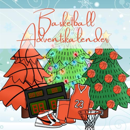 Basketball Adventskalender: Täglich neue erstaunliche Fakten rund um den Basketball Sport - das ideale Weihnachtsgeschenk für Fans Basketball Adventskalender: Täglich neue erstaunliche Fakten rund um den Basketball Sport - das ideale Weihnachtsgeschenk für Fans