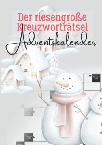 Der riesengroße Kreuzworträtsel Adventskalender: 200 Seiten voller schwerer Rätsel für Erwachsene und Senioren Der riesengroße Kreuzworträtsel Adventskalender: 200 Seiten voller schwerer Rätsel für Erwachsene und Senioren von Independently published