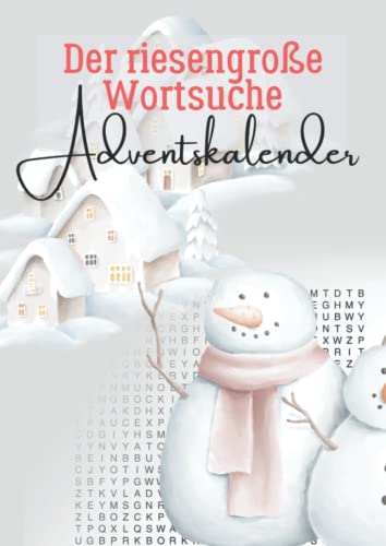 Der riesengroße Wortsuche Adventskalender: 120 Rätsel für die Weihnachtszeit - das XXL Rätselheft für Erwachsene und Senioren Der riesengroße Wortsuche Adventskalender: 120 Rätsel für die Weihnachtszeit - das XXL Rätselheft für Erwachsene und Senioren von Independently published