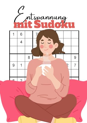 Entspannung mit Sudoku: Finde Ruhe und Erholung mit 100 Logikrätsel mit extra großer Schrift für Erwachsene und Senioren Entspannung mit Sudoku: Finde Ruhe und Erholung mit 100 Logikrätsel mit extra großer Schrift für Erwachsene und Senioren von Independently published