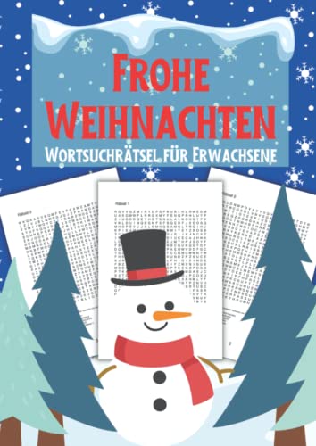 Frohe Weihnachten - Wortsuchrätsel für Erwachsene: Das Ende aller Langeweile für die Weihnachtszeit Frohe Weihnachten - Wortsuchrätsel für Erwachsene: Das Ende aller Langeweile für die Weihnachtszeit