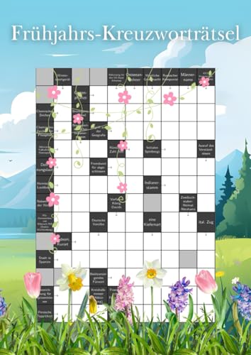 Frühjahrs-Kreuzworträtsel: Das Großdruck Kreuzworträtselbuch für einen cleveren Start in das neue Jahr Frühjahrs-Kreuzworträtsel: Das Großdruck Kreuzworträtselbuch für einen cleveren Start in das neue Jahr von Independently published