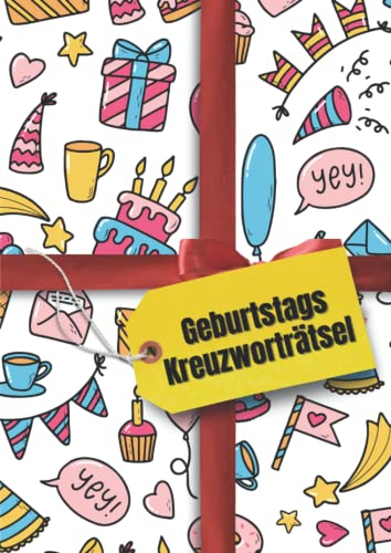 Geburtstags-Kreuzworträtsel: Rätselheft mit großer Schrift für Senioren und Menschen mit Sehschwäche Geburtstags-Kreuzworträtsel: Rätselheft mit großer Schrift für Senioren und Menschen mit Sehschwäche
