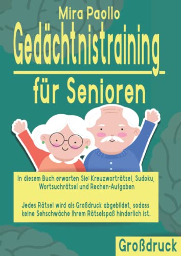 Gedächtnistraining für Senioren: Großdruck Gehirnjogging für Rentner | 100 Rätsel zum Training der kognitiven Fähigkeiten Gedächtnistraining für Senioren: Großdruck Gehirnjogging für Rentner | 100 Rätsel zum Training der kognitiven Fähigkeiten