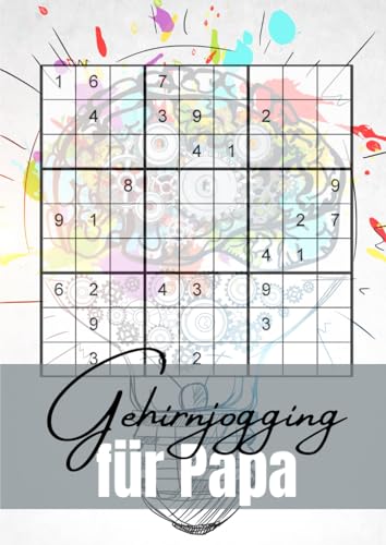 Gehirnjogging für Papa: Sudoku Rätselheft für den besten Vater der Welt Gehirnjogging für Papa: Sudoku Rätselheft für den besten Vater der Welt