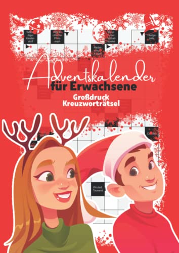 Großdruck Kreuzworträtsel Adventskalender für Erwachsene: Das Rätselbuch mit großer Schrift für clevere Senioren Großdruck Kreuzworträtsel Adventskalender für Erwachsene: Das Rätselbuch mit großer Schrift für clevere Senioren von Independently published