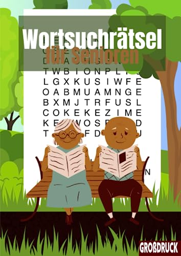 Großdruck Wortsuchrätsel für Senioren: Das Rätselbuch für Oma und Opa - Gedächtnistraining und Beschäftigung für Menschen mit Demenz Großdruck Wortsuchrätsel für Senioren: Das Rätselbuch für Oma und Opa - Gedächtnistraining und Beschäftigung für Menschen mit Demenz von Independently published
