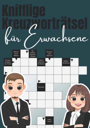 Knifflige Kreuzworträtsel für Erwachsene: Exotische Fragen für Tüftler - Gehirnjogging für clevere Rätselmeister Knifflige Kreuzworträtsel für Erwachsene: Exotische Fragen für Tüftler - Gehirnjogging für clevere Rätselmeister