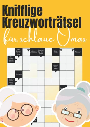 Knifflige Kreuzworträtsel für schlaue Omas: Große Schrift Rätselspaß für die beste Oma der Welt Knifflige Kreuzworträtsel für schlaue Omas: Große Schrift Rätselspaß für die beste Oma der Welt von Independently published