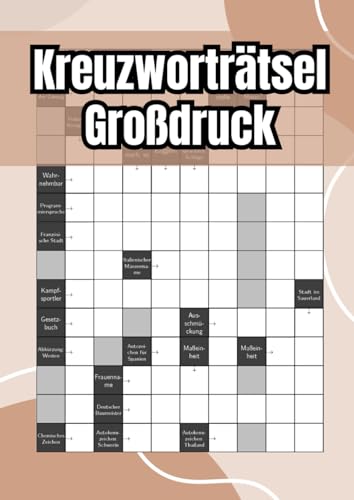 Kreuzworträtsel Großdruck: Schwere Fragen für clevere Rentner und Senioren Kreuzworträtsel Großdruck: Schwere Fragen für clevere Rentner und Senioren