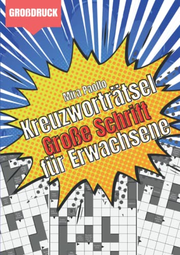 Kreuzworträtsel Große Schrift für Erwachsene: Gehirnjogging durch knifflige Schwedenrätsel | Ideal für Senioren und Erwachsene mit Sehschwäche dank Großdruck Kreuzworträtsel Große Schrift für Erwachsene: Gehirnjogging durch knifflige Schwedenrätsel | Ideal für Senioren und Erwachsene mit Sehschwäche dank Großdruck