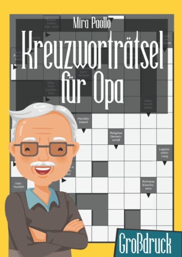 Kreuzworträtsel für Opa: Knifflige Kreuzworträtsel für Erwachsene und Senioren | Geschenk für den besten Opa der Welt von Independently published