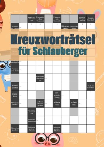 Kreuzworträtsel für Schlauberger: Das riesengroße Rätselheft mit großer Schrift für clevere Senioren Kreuzworträtsel für Schlauberger: Das riesengroße Rätselheft mit großer Schrift für clevere Senioren