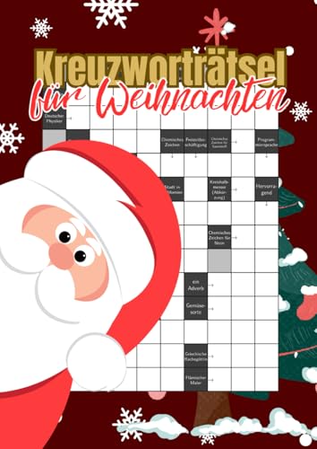 Kreuzworträtsel für Weihnachten: Das knifflige Rätselbuch für Erwachsene und Senioren - mit großer Schrift Kreuzworträtsel für Weihnachten: Das knifflige Rätselbuch für Erwachsene und Senioren - mit großer Schrift von Independently published