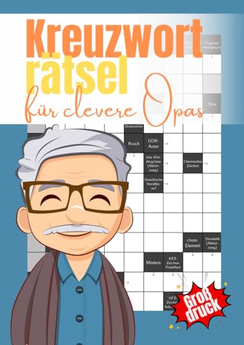 Kreuzworträtsel für clevere Opas: Das Rätselheft mit abwechslungsreichen Fragen für schlaue Senioren Kreuzworträtsel für clevere Opas: Das Rätselheft mit abwechslungsreichen Fragen für schlaue Senioren von Independently published