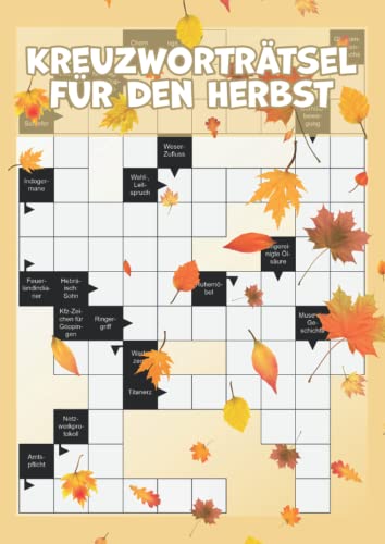 Kreuzworträtsel für den Herbst: Harte Fragen für wahre Rätselmeister | Beschäftigung für den Herbst | Rätselzeit für Groß und Klein Kreuzworträtsel für den Herbst: Harte Fragen für wahre Rätselmeister | Beschäftigung für den Herbst | Rätselzeit für Groß und Klein von Independently published