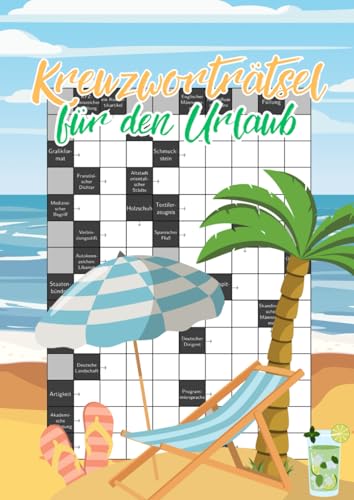 Kreuzworträtsel für den Urlaub: Großdruck Rätsel für die Fahrt in den Urlaub oder als Beschäftigung auf langen Reisen Kreuzworträtsel für den Urlaub: Großdruck Rätsel für die Fahrt in den Urlaub oder als Beschäftigung auf langen Reisen von Independently published