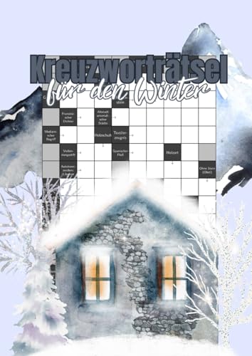 Kreuzworträtsel für den Winter: Das Rätselbuch für die Weihnachtszeit - mit schweren Fragen und großer Schrift Kreuzworträtsel für den Winter: Das Rätselbuch für die Weihnachtszeit - mit schweren Fragen und großer Schrift von Independently published
