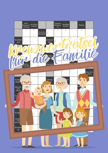 Kreuzworträtsel für die Familie: Der große Ratespaß für Klein und Groß - mit großer Schrift für bessere Lesbarkeit Kreuzworträtsel für die Familie: Der große Ratespaß für Klein und Groß - mit großer Schrift für bessere Lesbarkeit von Independently published
