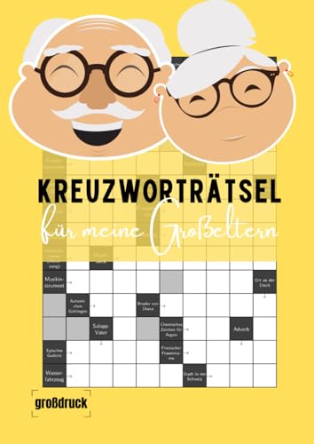 Kreuzworträtsel für meine Großeltern: Großdruck Rätselheft für großartige Omas und Opas Kreuzworträtsel für meine Großeltern: Großdruck Rätselheft für großartige Omas und Opas von Independently published