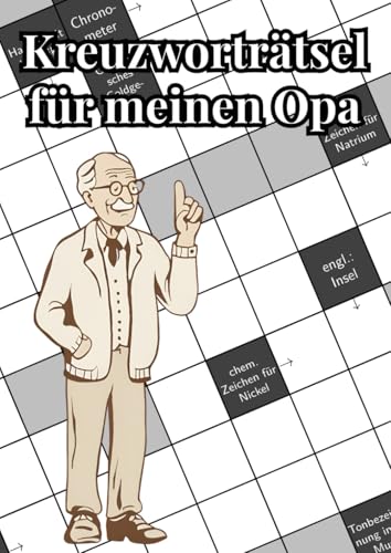 Kreuzworträtsel für meinen Opa: 100 Großdruck Rätselbücher für clevere Senioren Kreuzworträtsel für meinen Opa: 100 Großdruck Rätselbücher für clevere Senioren von Independently published