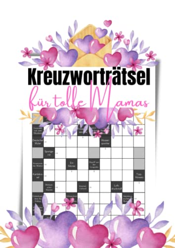Kreuzworträtsel für tolle Mamas: 100 knifflige Rätsel mit großer Schrift für Erwachsene und Senioren Kreuzworträtsel für tolle Mamas: 100 knifflige Rätsel mit großer Schrift für Erwachsene und Senioren von Independently published