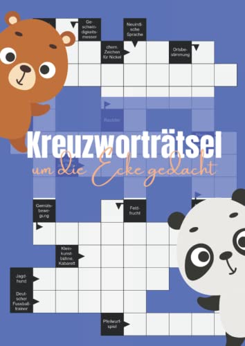 Kreuzworträtsel um die Ecke gedacht: Großdruck Rätselheft für Erwachsene und Senioren - Schwere Fragen für erfahrene Rätselprofis Kreuzworträtsel um die Ecke gedacht: Großdruck Rätselheft für Erwachsene und Senioren - Schwere Fragen für erfahrene Rätselprofis