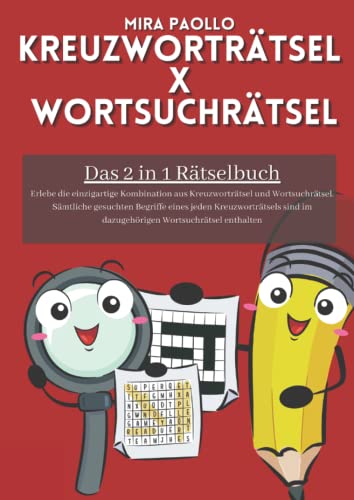Kreuzworträtsel x Wortsuchrätsel: Das 2 in 1 Rätselbuch für Erwachsene und Senioren | Die Kombination aus Kreuzworträtsel und Wortsuchrätsel für alle Ratefüchse Kreuzworträtsel x Wortsuchrätsel: Das 2 in 1 Rätselbuch für Erwachsene und Senioren | Die Kombination aus Kreuzworträtsel und Wortsuchrätsel für alle Ratefüchse