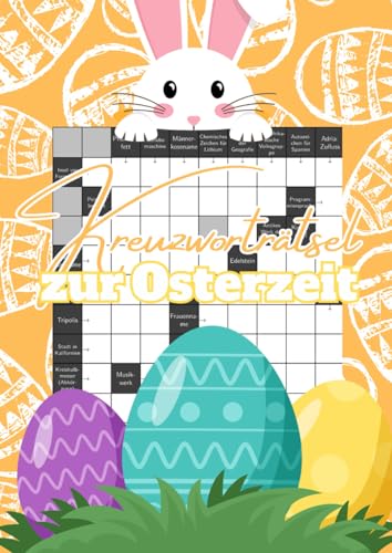 Kreuzworträtsel zur Osterzeit: Das Großdruck Rätselheft mit kniffligen Fragen für Erwachsene und Senioren Kreuzworträtsel zur Osterzeit: Das Großdruck Rätselheft mit kniffligen Fragen für Erwachsene und Senioren von Independently published