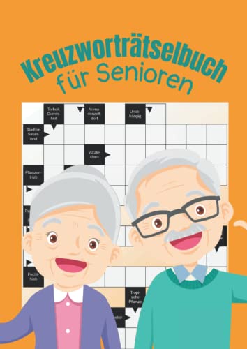 Kreuzworträtselbuch für Senioren: Großdruck Rätselheft für die schlaue Oma und Opa Kreuzworträtselbuch für Senioren: Großdruck Rätselheft für die schlaue Oma und Opa von Independently published