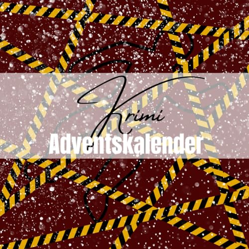 Krimi Adventskalender: Der Weihnachtskalender für True Crime Fans | Kriminalistische Fakten für jeden Tag der Adventszeit Krimi Adventskalender: Der Weihnachtskalender für True Crime Fans | Kriminalistische Fakten für jeden Tag der Adventszeit von Independently published