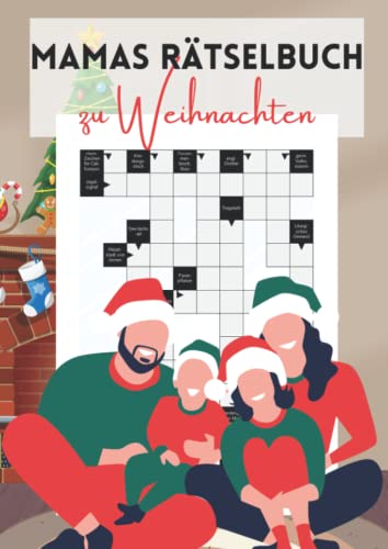 Mamas Rätselbuch zu Weihnachten: Kreuzworträtsel mit großer Schrift und schweren Fragen für schlaue Muttis Mamas Rätselbuch zu Weihnachten: Kreuzworträtsel mit großer Schrift und schweren Fragen für schlaue Muttis