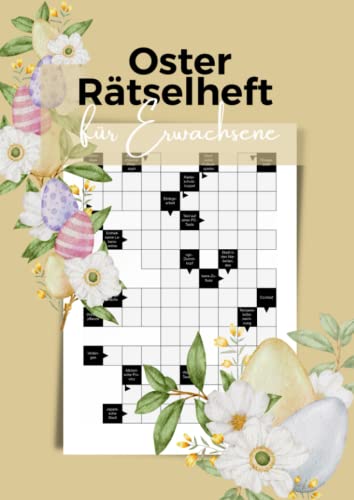 Oster Rätselheft für Erwachsene: Kreuzworträtsel mit großer Schrift und schweren Fragen für clevere Rätselfreunde - das ideale Ostergeschenk für Erwachsene und Senioren Oster Rätselheft für Erwachsene: Kreuzworträtsel mit großer Schrift und schweren Fragen für clevere Rätselfreunde - das ideale Ostergeschenk für Erwachsene und Senioren von Independently published