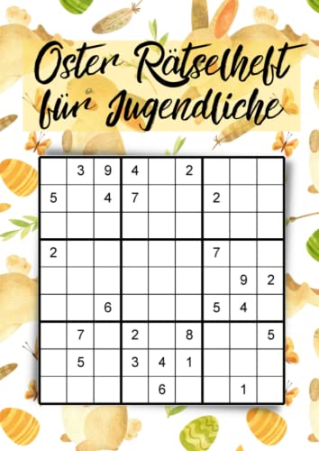 Oster Rätselheft für Jugendliche: 100 schwere Sudoku für stundenlangen Rätselspaß zur Osterzeit Oster Rätselheft für Jugendliche: 100 schwere Sudoku für stundenlangen Rätselspaß zur Osterzeit von Independently published