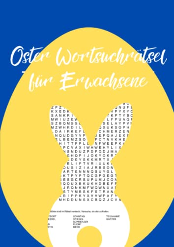 Oster Wortsuchrätsel für Erwachsene: 1200 versteckte Begriffe - der riesengroße Suchspaß zur Osterzeit Oster Wortsuchrätsel für Erwachsene: 1200 versteckte Begriffe - der riesengroße Suchspaß zur Osterzeit von Independently published