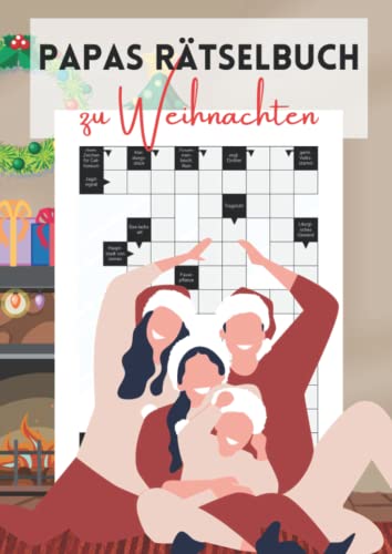Papas Rätselbuch zu Weihnachten: Kreuzworträtsel mit großer Schrift und schweren Fragen für schlaue Vatis Papas Rätselbuch zu Weihnachten: Kreuzworträtsel mit großer Schrift und schweren Fragen für schlaue Vatis von Independently published