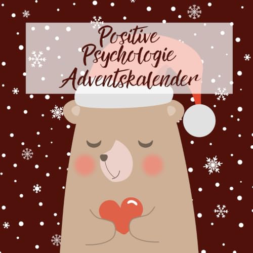 Positive Psychologie Adventskalender: Die tägliche Dosis Positivität für eine entspannte Weihnachtszeit | Das Anti-Stress-Geschenk für die Feiertage Positive Psychologie Adventskalender: Die tägliche Dosis Positivität für eine entspannte Weihnachtszeit | Das Anti-Stress-Geschenk für die Feiertage von Independently published