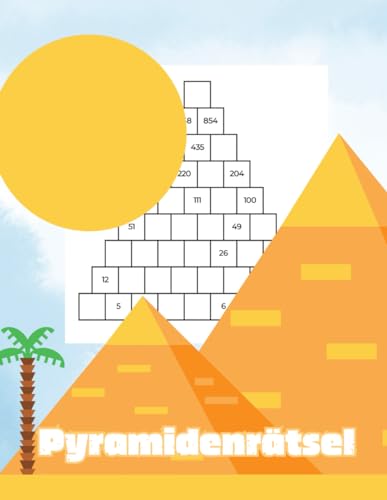 Pyramidenrätsel: Mathematische Rätsel für Kinder der 5. Klasse Pyramidenrätsel: Mathematische Rätsel für Kinder der 5. Klasse von Independently published