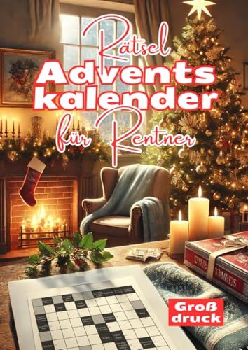 Rätsel Adventskalender für Rentner: 24 Tage voller Kreuzworträtsel für clevere Großeltern Rätsel Adventskalender für Rentner: 24 Tage voller Kreuzworträtsel für clevere Großeltern von Independently published