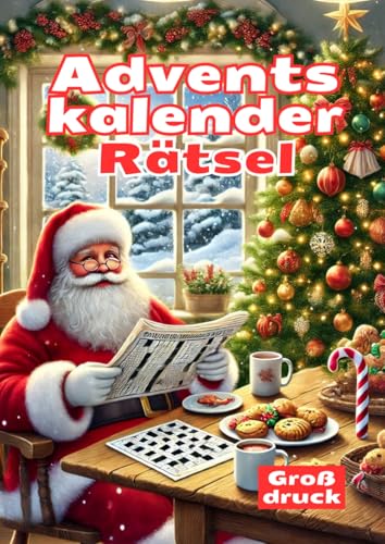 Rätsel Adventskalender: 24 Tage voller abwechslungsreicher Kreuzworträtsel Rätsel Adventskalender: 24 Tage voller abwechslungsreicher Kreuzworträtsel von Independently published