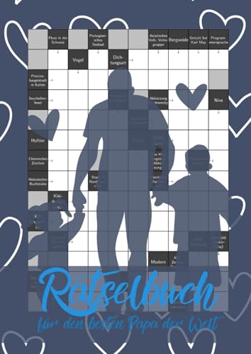Rätselbuch für den besten Papa der Welt: Das Kreuzworträtsel mit schweren Fragen für Erwachsene und Senioren Rätselbuch für den besten Papa der Welt: Das Kreuzworträtsel mit schweren Fragen für Erwachsene und Senioren
