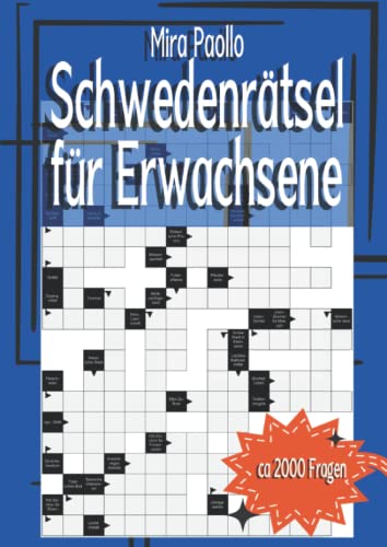 Schwedenrätsel für Erwachsene: 50 Kreuzworträtsel mit mehr als 2000 Fragen aller Schwierigkeitsgrade | Gehirnjogging für Erwachsene und Senioren Schwedenrätsel für Erwachsene: 50 Kreuzworträtsel mit mehr als 2000 Fragen aller Schwierigkeitsgrade | Gehirnjogging für Erwachsene und Senioren