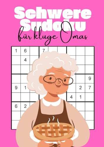 Schwere Sudoku für kluge Omas: Logikrätsel und Gehirnjogging für die beste Oma der Welt Schwere Sudoku für kluge Omas: Logikrätsel und Gehirnjogging für die beste Oma der Welt von Independently published
