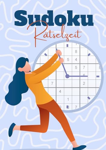 Sudoku Rätselzeit: 100 knifflige Sudoku mit großer Schrift für Erwachsene und Senioren Sudoku Rätselzeit: 100 knifflige Sudoku mit großer Schrift für Erwachsene und Senioren