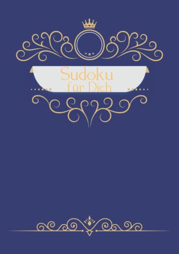 Sudoku für Dich: Edles Rätselbuch für Erwachsene und Senioren Sudoku für Dich: Edles Rätselbuch für Erwachsene und Senioren von Independently published